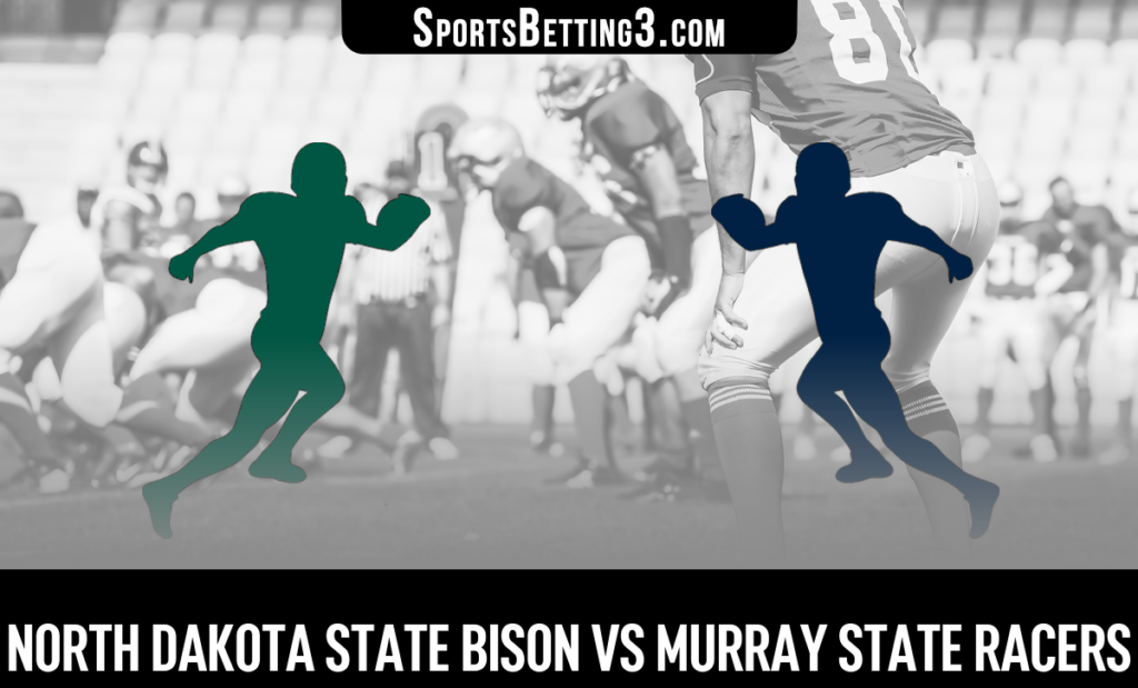 North Dakota State vs Murray State Odds