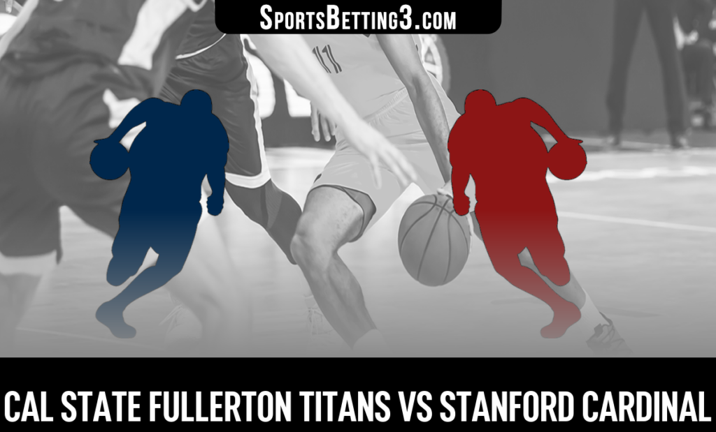 Cal State Fullerton vs Stanford Odds