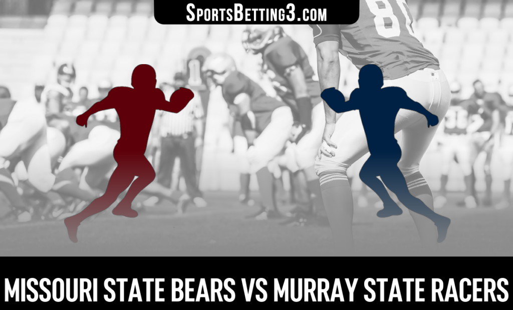 Missouri State vs Murray State Odds