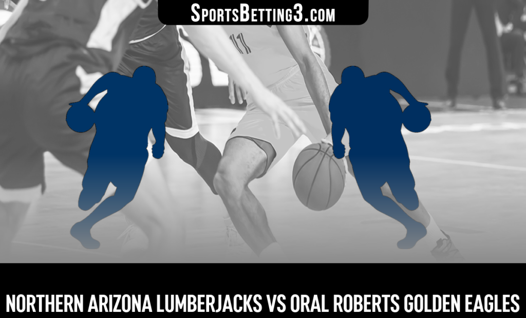 Northern Arizona vs Oral Roberts Odds