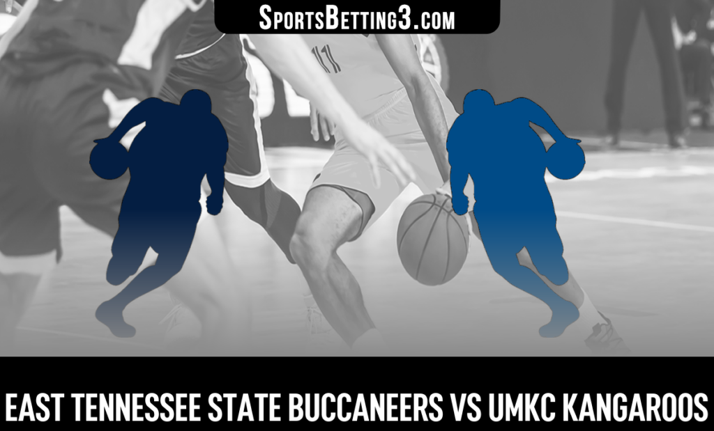 East Tennessee State vs UMKC Odds