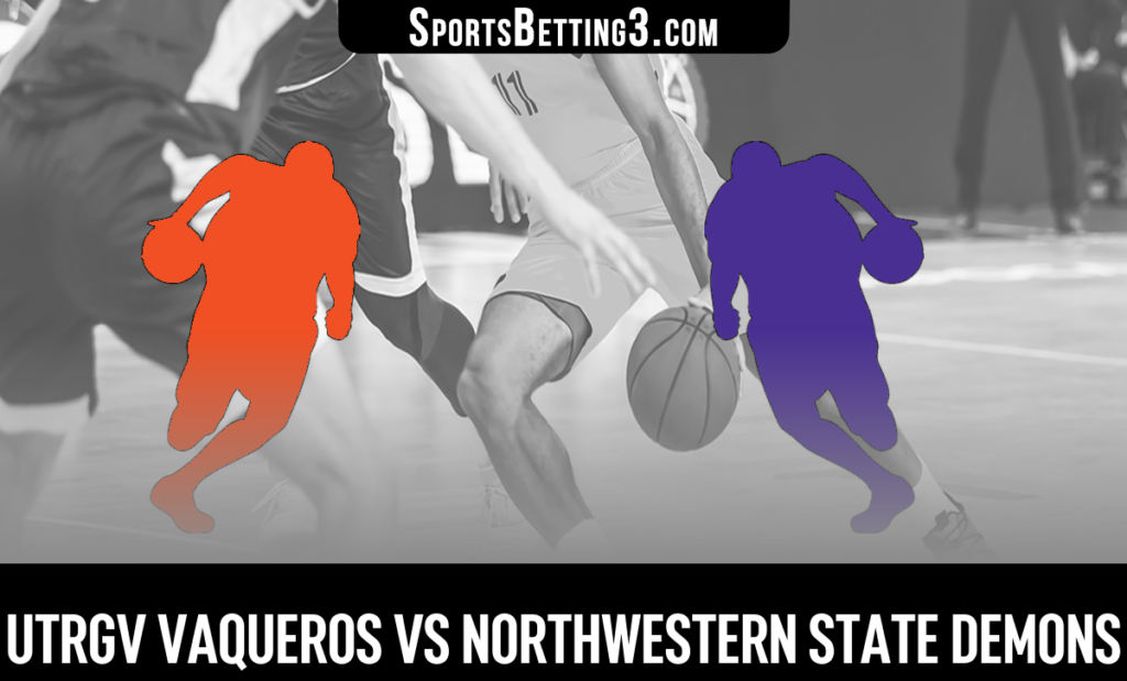 UTRGV vs Northwestern State Odds
