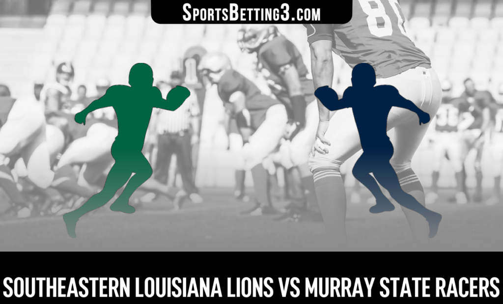 Southeastern Louisiana vs Murray State Odds