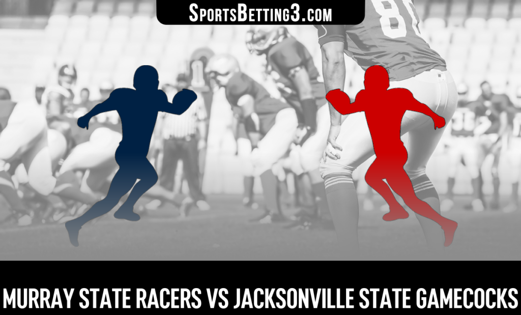 Murray State vs Jacksonville State Odds