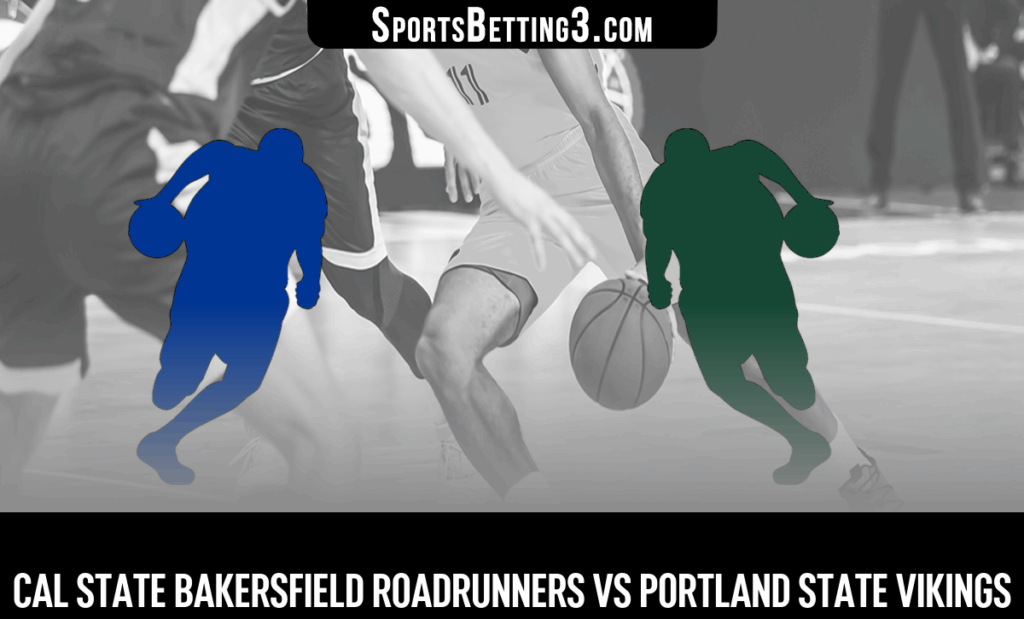 Cal State Bakersfield vs Portland State Odds