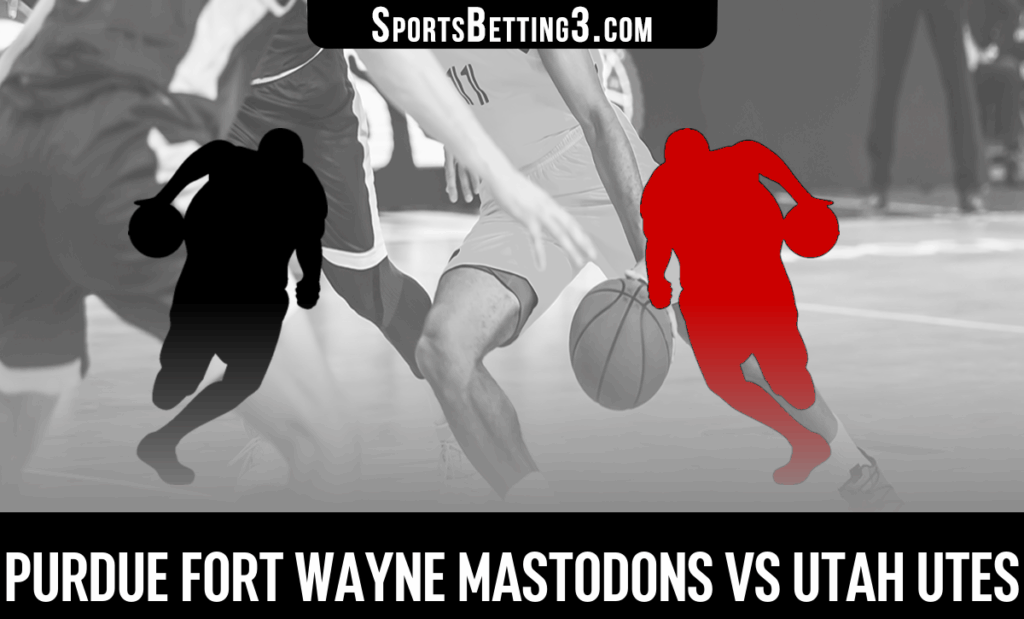 Purdue Fort Wayne vs Utah Odds