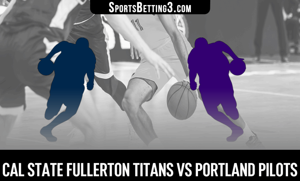 Cal State Fullerton vs Portland Odds