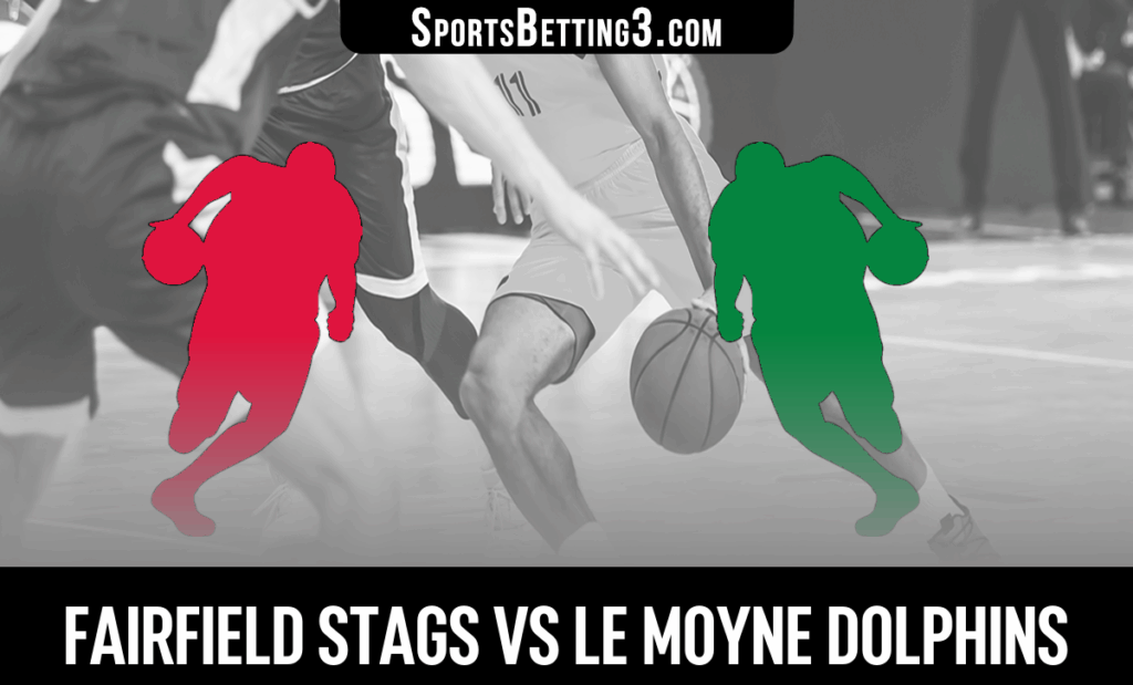 Fairfield vs Le Moyne Odds