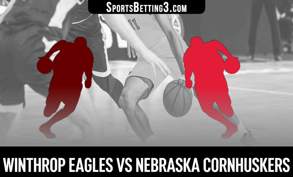 Winthrop vs Nebraska Odds