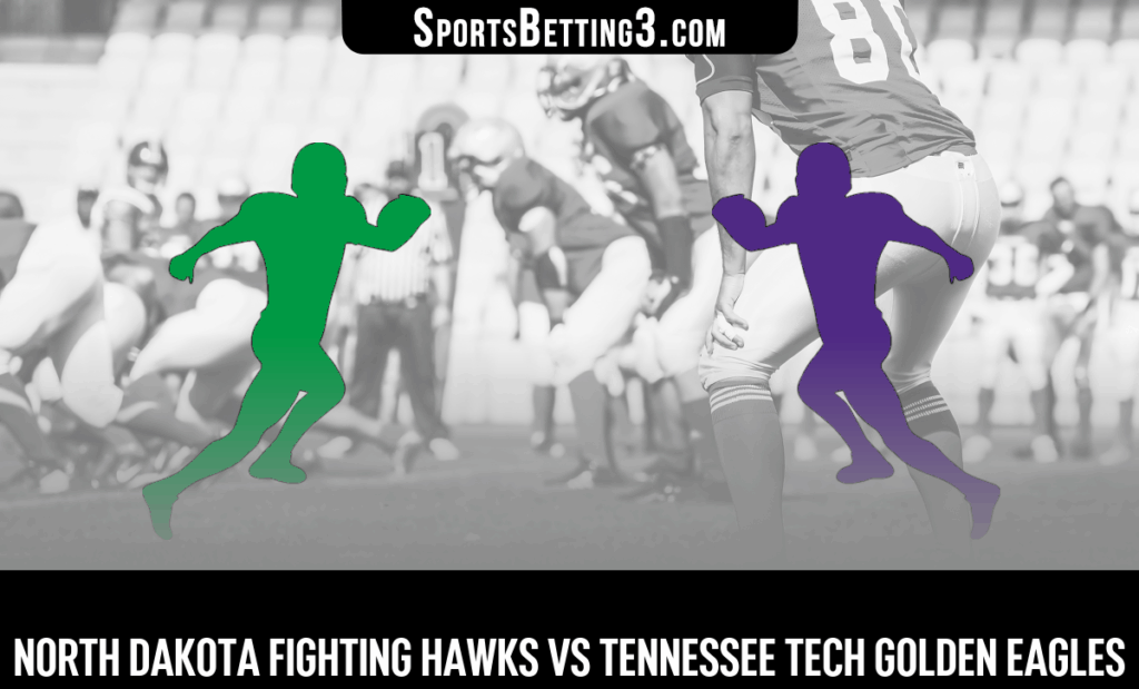 North Dakota vs Tennessee Tech Odds