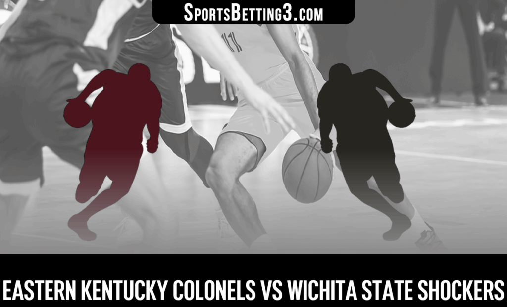 Eastern Kentucky vs Wichita State Odds