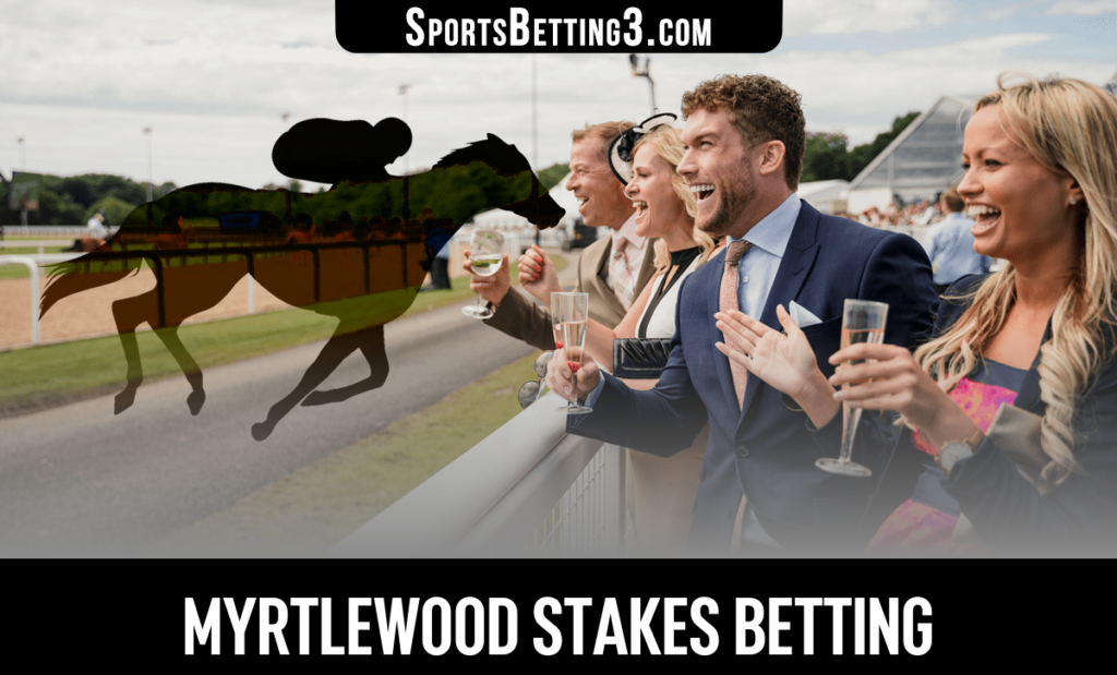 Myrtlewood Stakes Betting