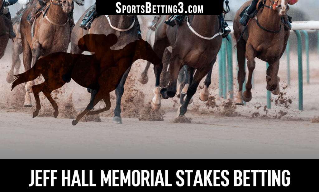 Jeff Hall Memorial Stakes Betting
