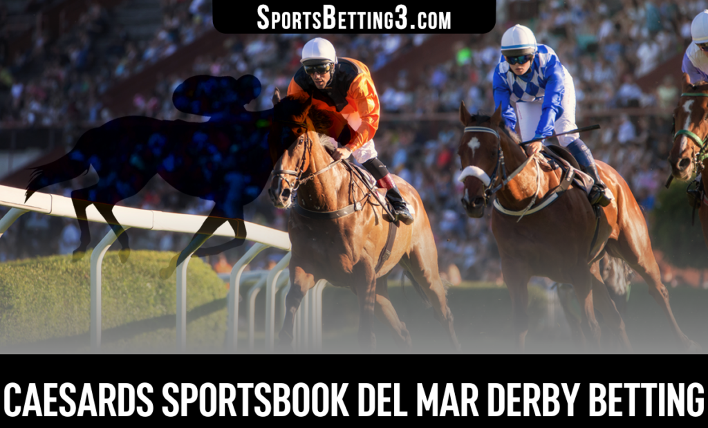 2026 Caesards Sportsbook Del Mar Derby Betting