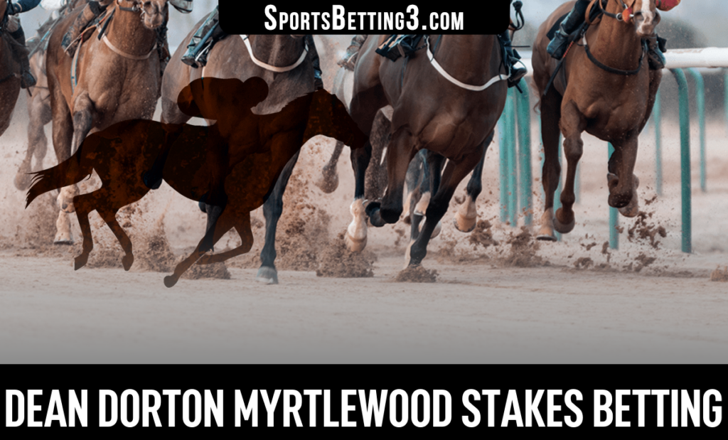 2026 Dean Dorton Myrtlewood Stakes Betting