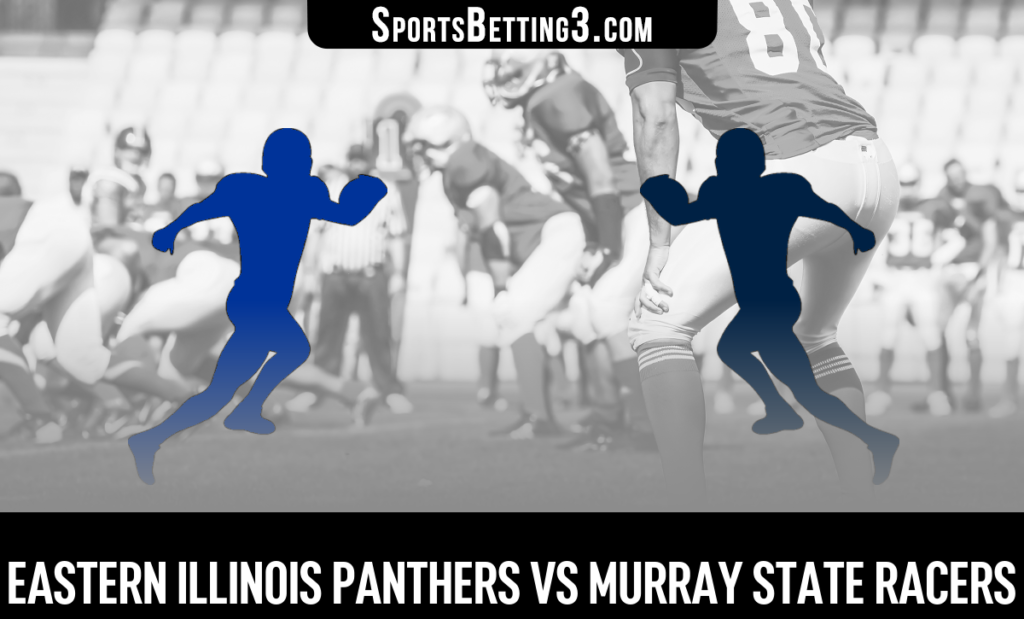 Eastern Illinois vs Murray State Odds