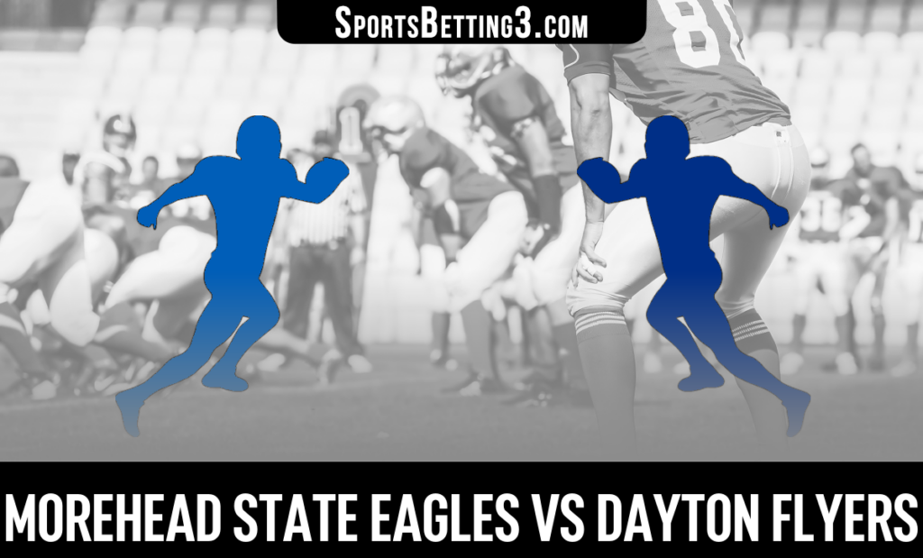 Morehead State vs Dayton Odds