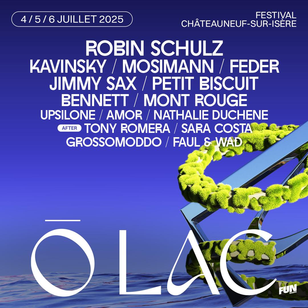 ÔLac Festival : Robin Schulz, Kavinsky et Petit Biscuit à l'affiche de l'édition 2025