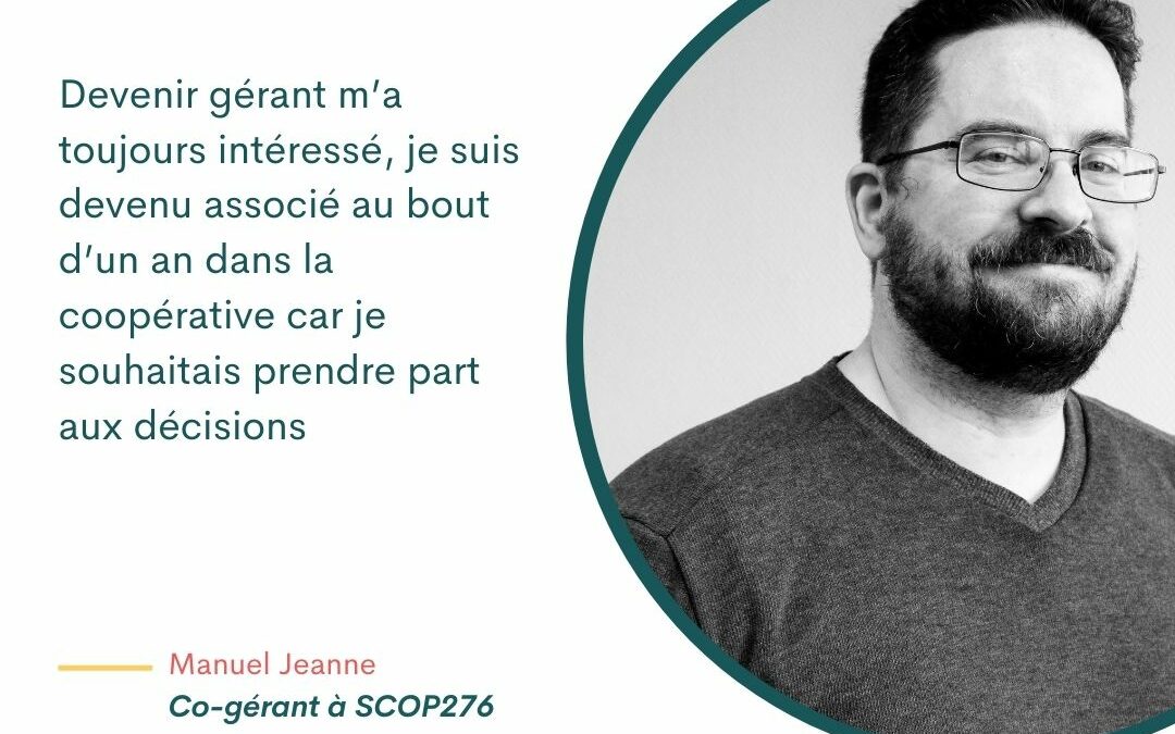 Manuel Jeanne – Co-gérant à SCOP276