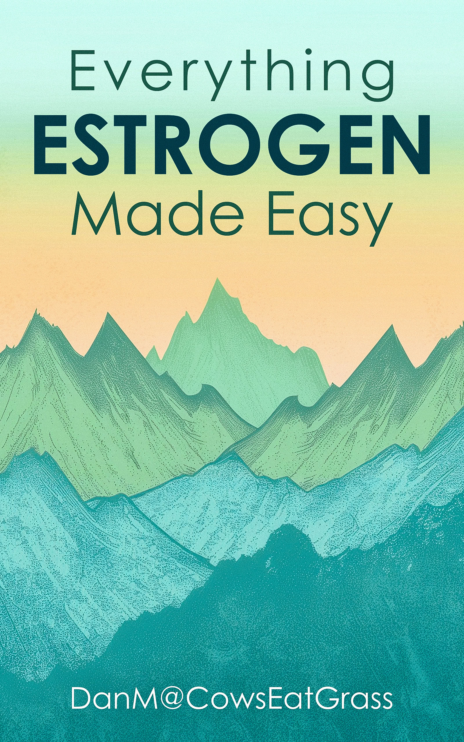 Everything Estrogen Made Easy