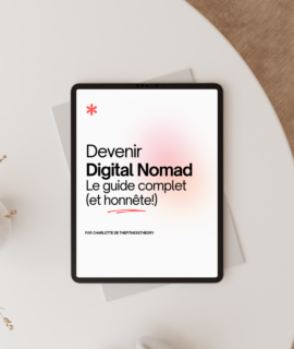 Devenir Digital Nomad - Le guide complet (et honnête!)