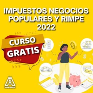Impuestos negocios populares y RIMPE 2022