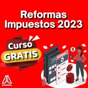 Curso GRATIS Reformas Impuestos 2023
