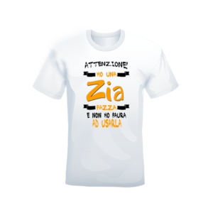 T-shirt Bianca 100% cotone “Zia pazza”