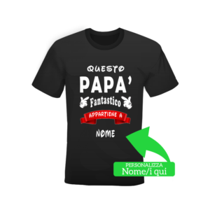 T-shirt Papà Fantastico bianca o nera