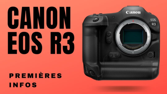 Canon R3 ( EOS R3 ) officialisé : filmez à 30 images par seconde et déplacez les points AF avec vos YEUX !