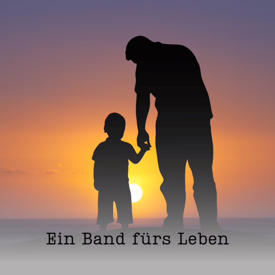 Vater und Sohn: Eine Beziehung mit Wirkung 2 Ein Band fürs Leben