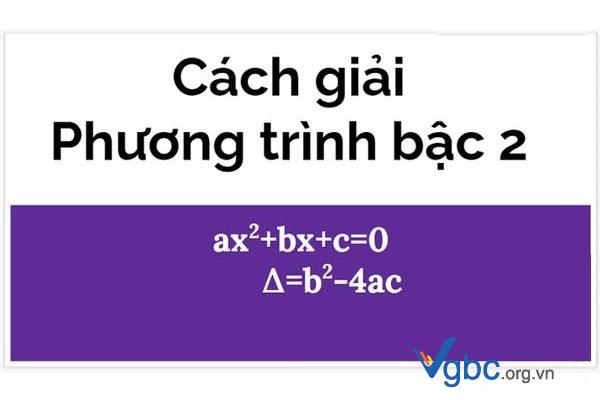Cách giải công thức nghiệm phương trình bậc 2