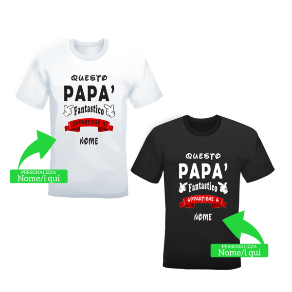 T-shirt Papà Fantastico bianca o nera