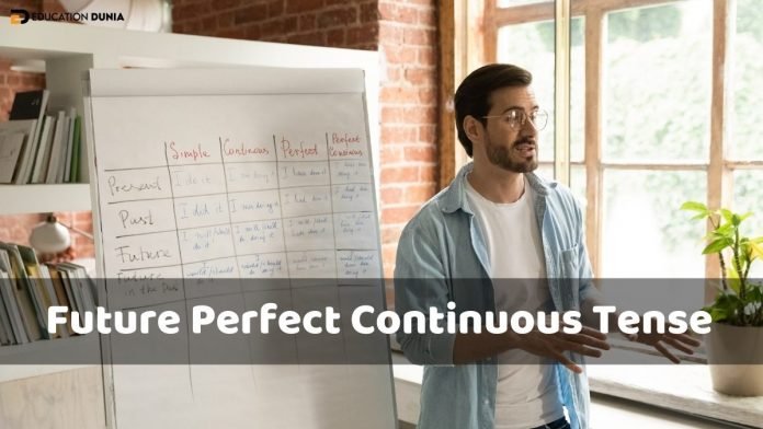 future perfect continuous tense
