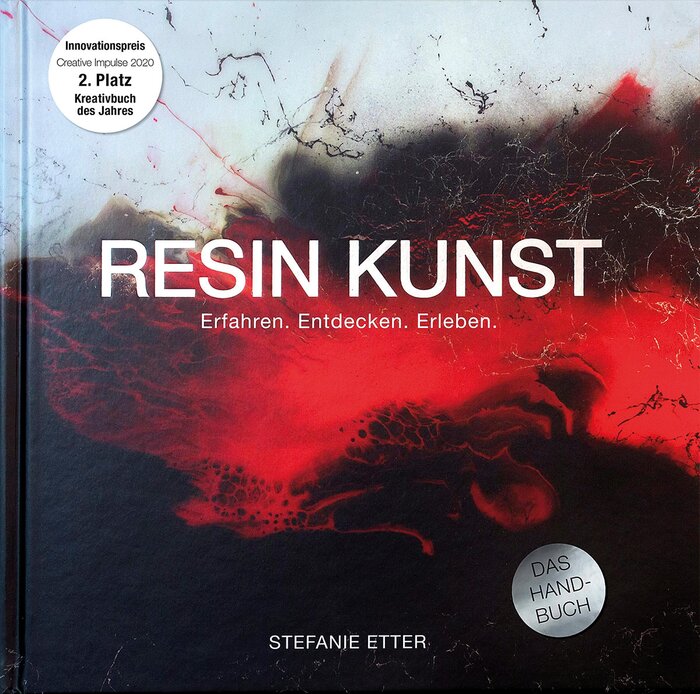 Resin Kunst - Das Handbuch von Stefanie Etter