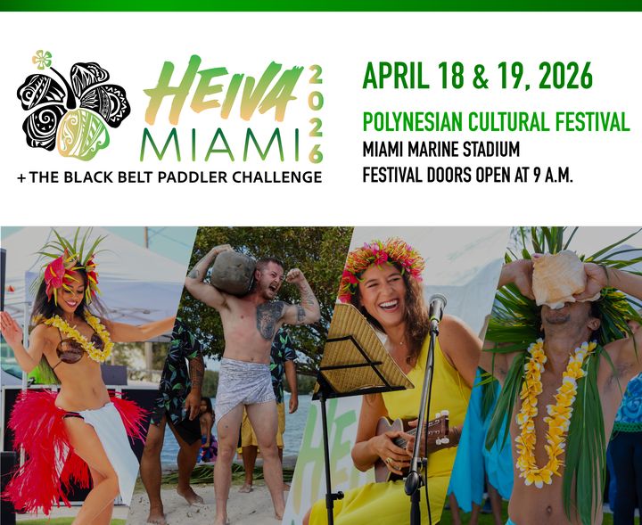 Heiva Miami ad with Polynesian dancers and the festival dates, April 18 and 19, 2026, at Miami Marine Stadium.
