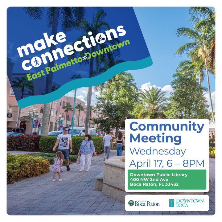 Make Connections graphic with a palm-lined Boca Raton street scene inviting residents to a community meeting.