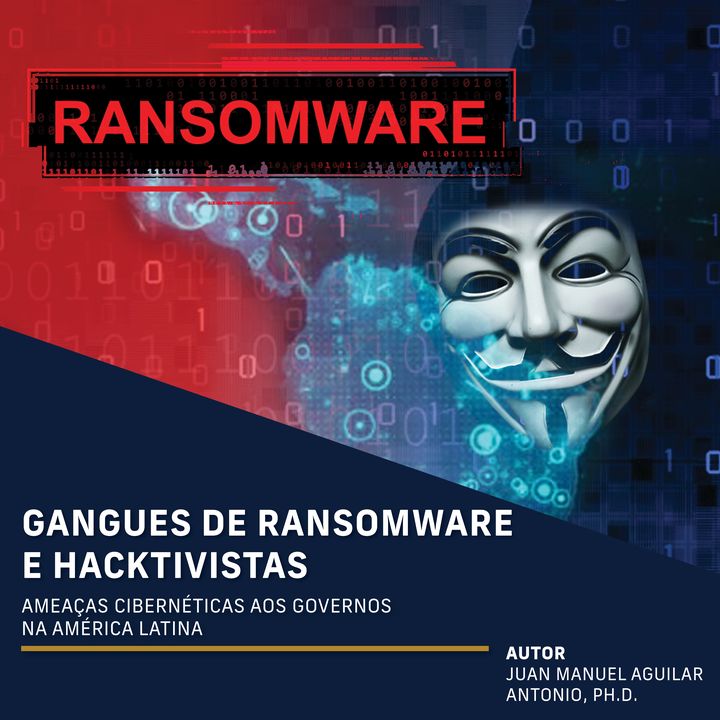 Report cover with a masked hacker and a red RANSOMWARE banner, titled in Portuguese Gangues de ransomware e hacktivistas.