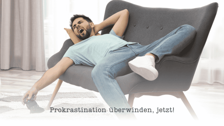 Prokrastination überwinden, jetzt!