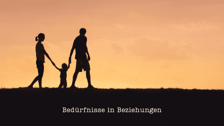 Bedürfnisse in Beziehungen