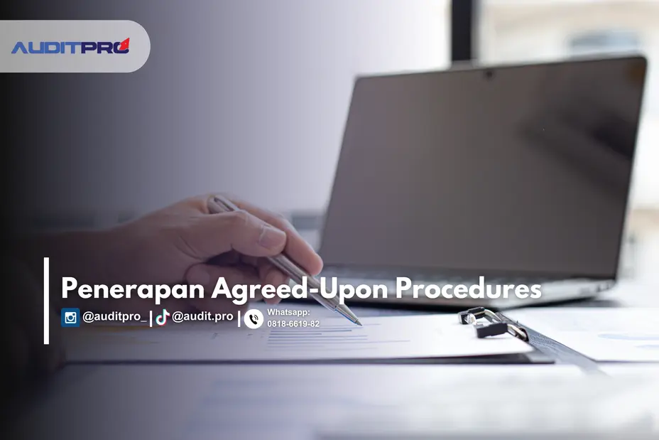Agreed-Upon Procedures (AUP): Definisi dan Penerapan