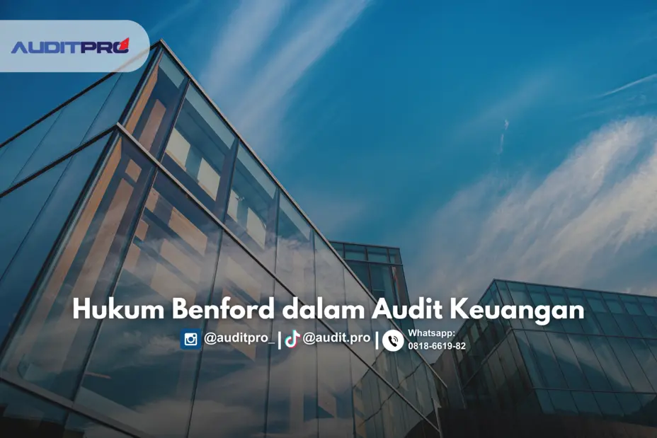 Hukum Benford dalam Audit Keuangan: Alat untuk Deteksi dan Identifikasi Kecurangan