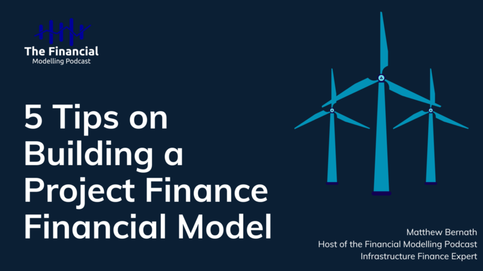 5 Tips on Building a Project Finance Financial Model The Financial
