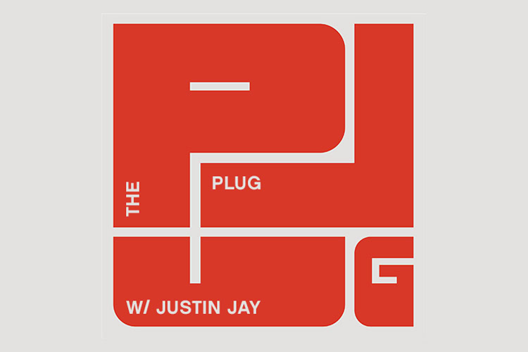 The Plug w/ Justin Jay The Plug w/ Justin Jay