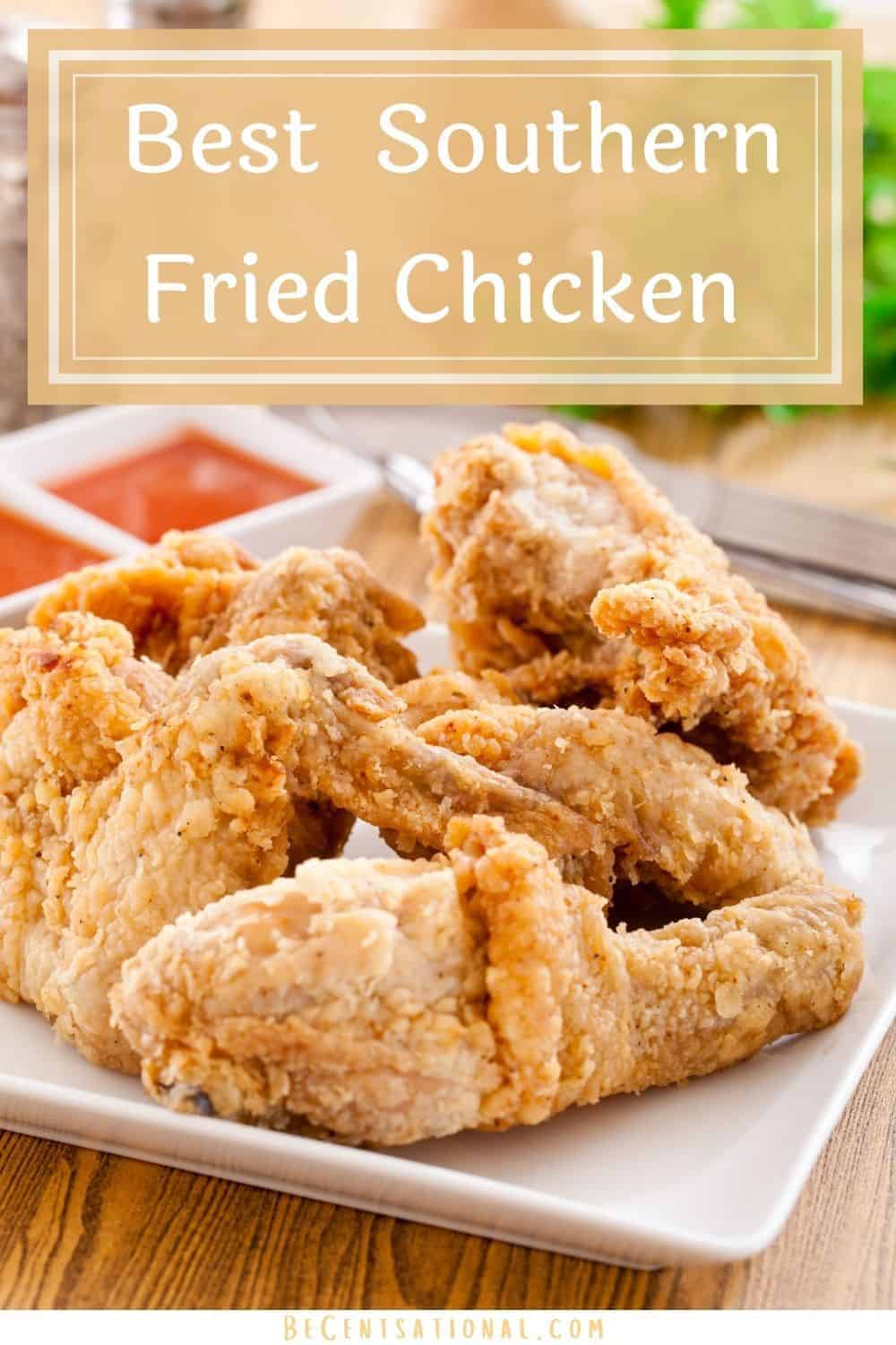 Best Southern Fried Chicken Recipe