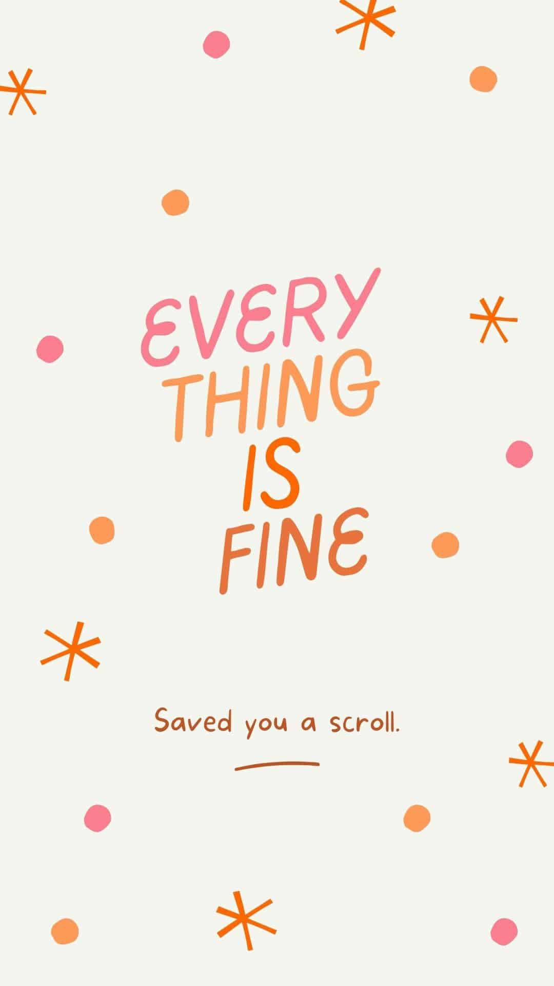 Cute Wallpapers for Girls, everything is fine with cream background, cute iphone wallpaper