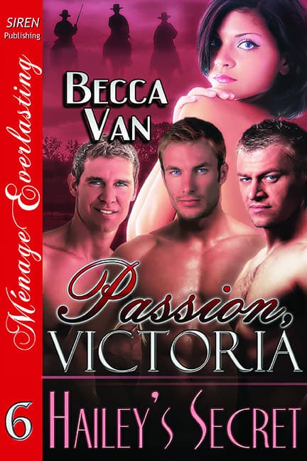 Passion, Victoria 6 – Hailey’s Secret – Excerpt