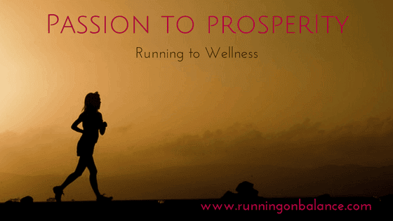 Running to Wellness: A Passion to Prosperity Podcast