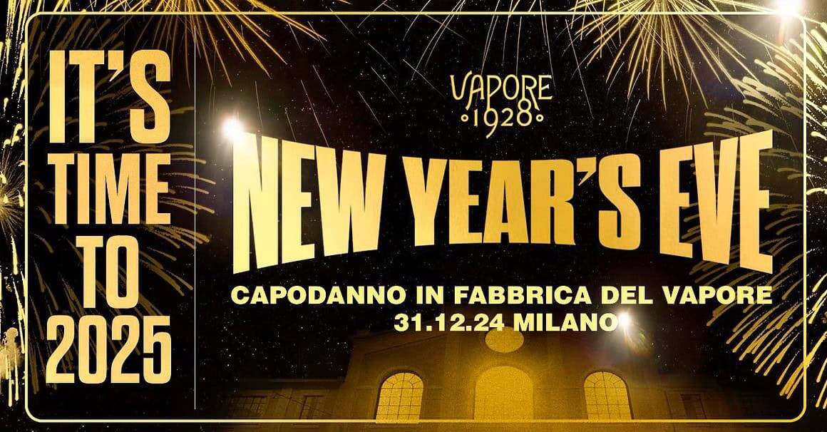 FABBRICA del VAPORE Capodanno 2025 – New Year’s Eve Party