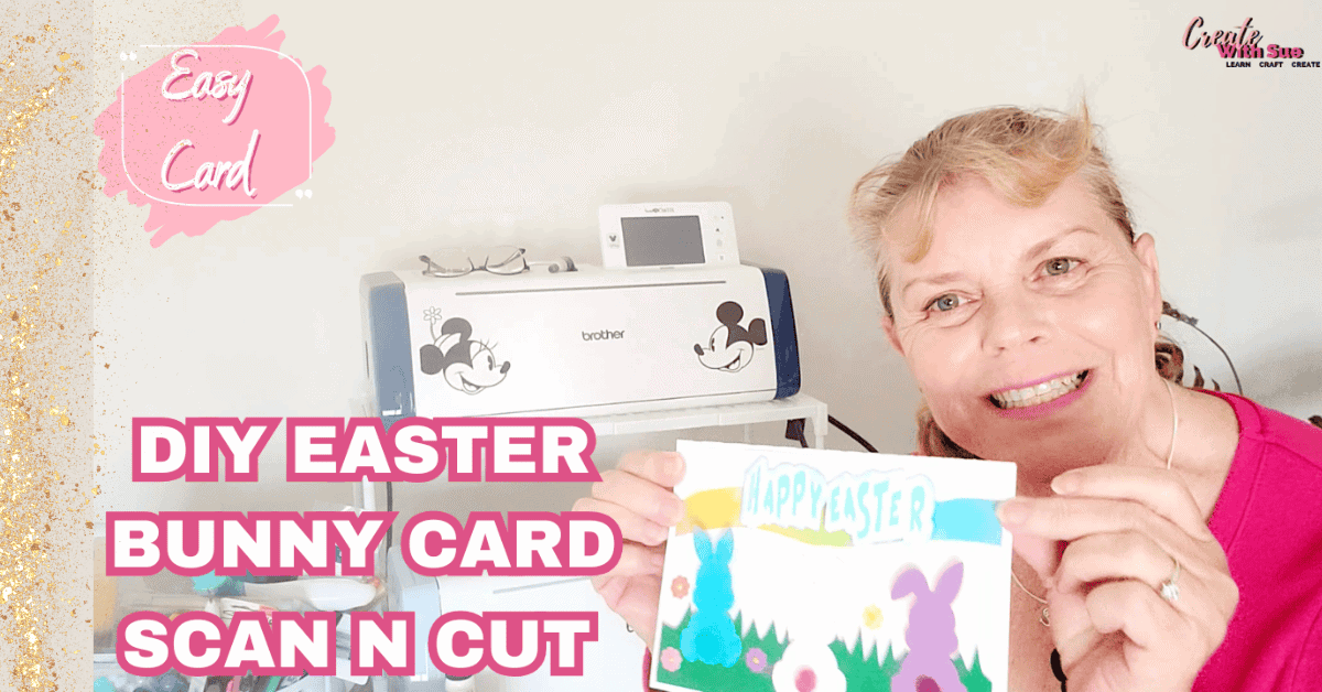 Main pic for the DIY Easter Bunny Card tutorial for the ScanNCut cutting machine.
